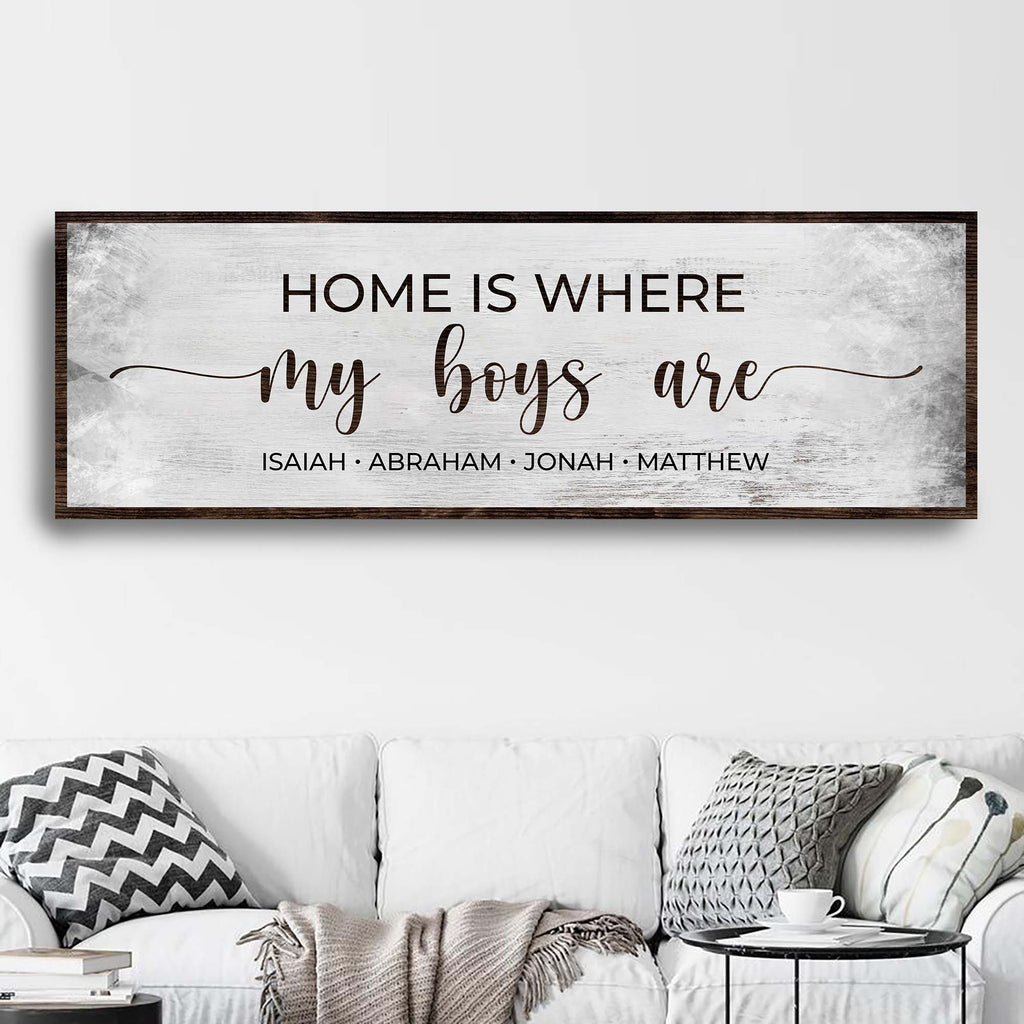 Home Is Where My Boys Are Sign II | Customizable Canvas by Tailored Canvases