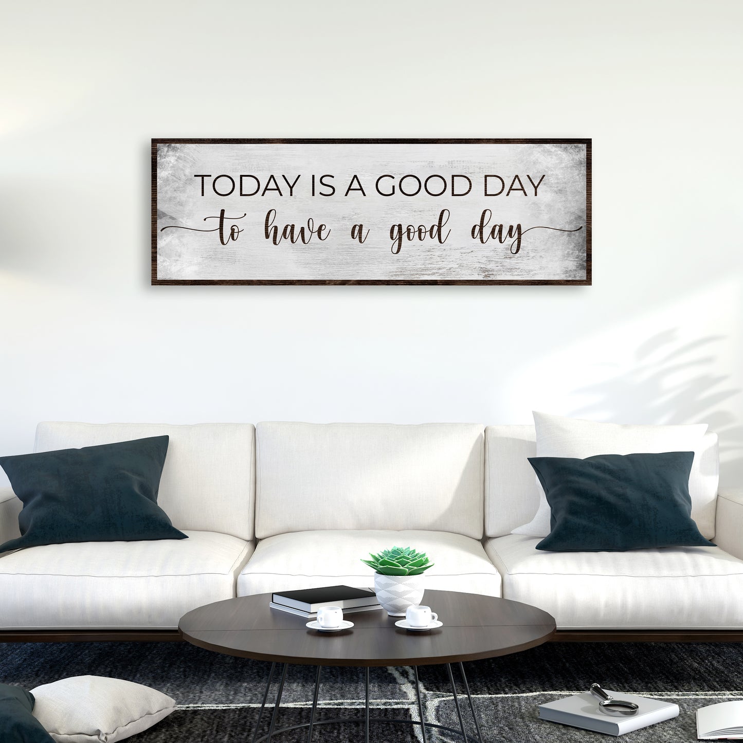 Today is a Good Day to Have a Good Day Sign Style 1 - Image by Tailored Canvases