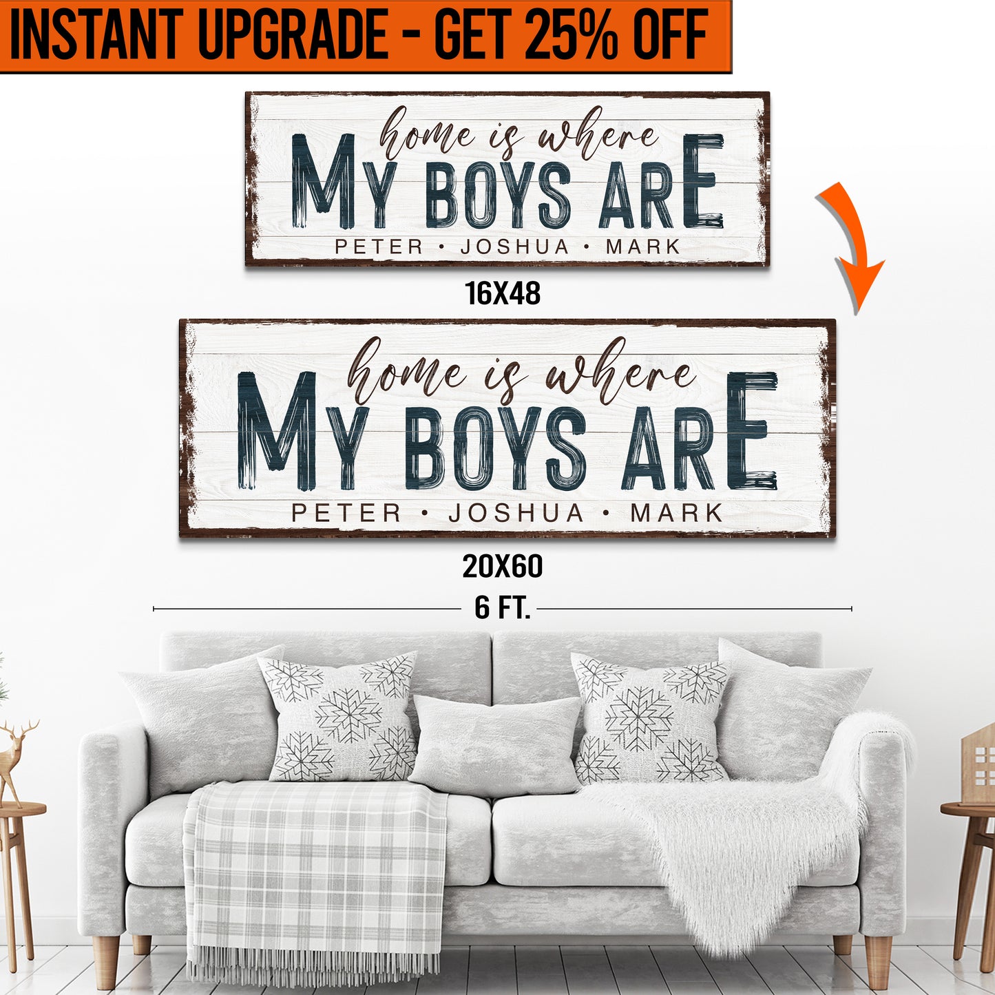 Upgrade Your 16x48 Inches 'HOME IS WHERE MY BOYS ARE' (Style 1) Canvas To 20x60 Inches