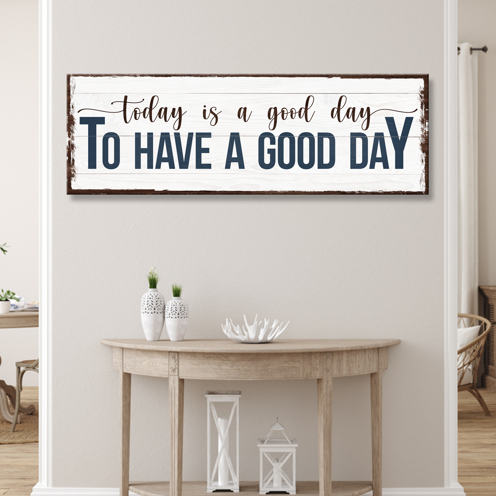 Today is a good day to have a good day Sign II - Image by Tailored Canvases