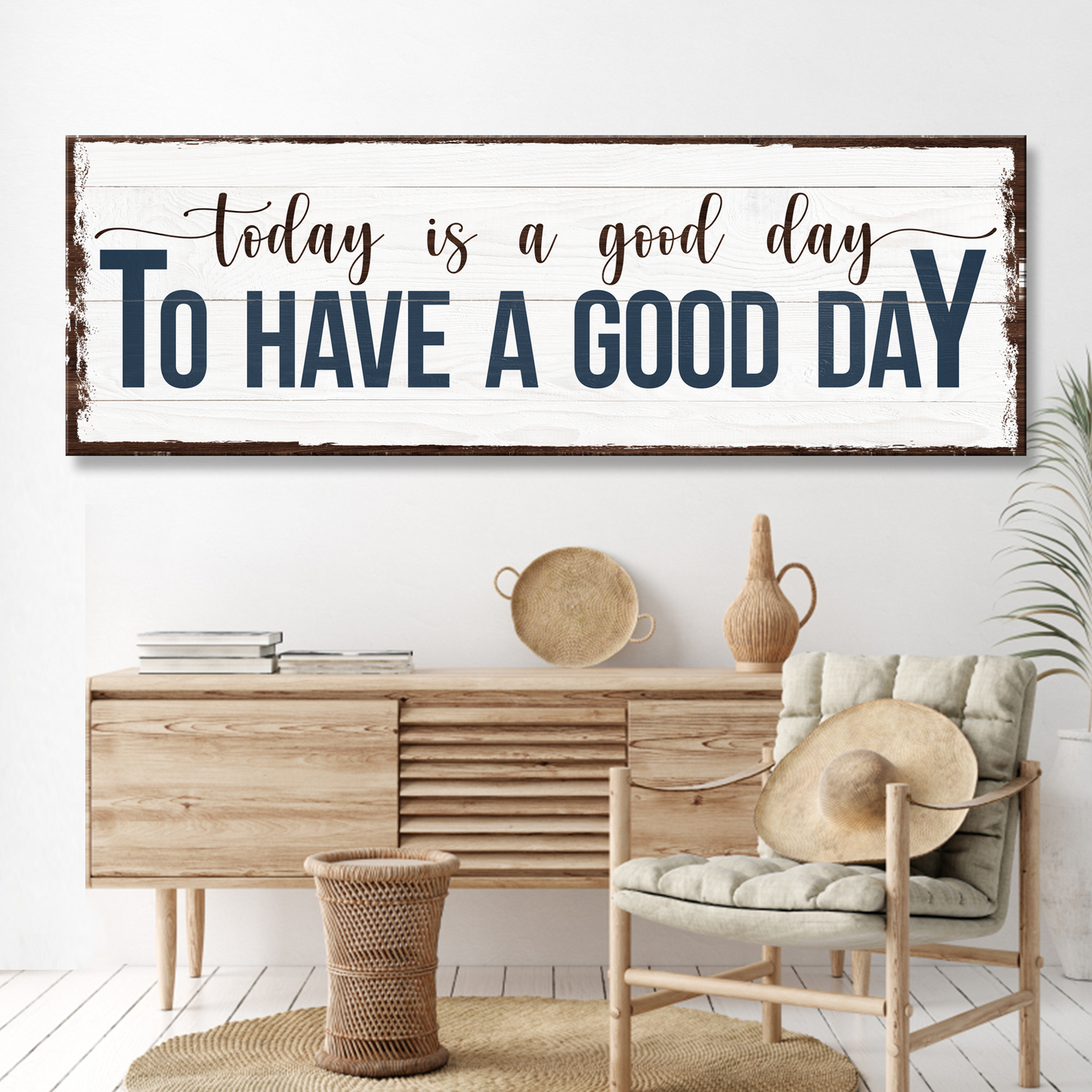 Today is a good day to have a good day Sign II Style 1 - Image by Tailored Canvases