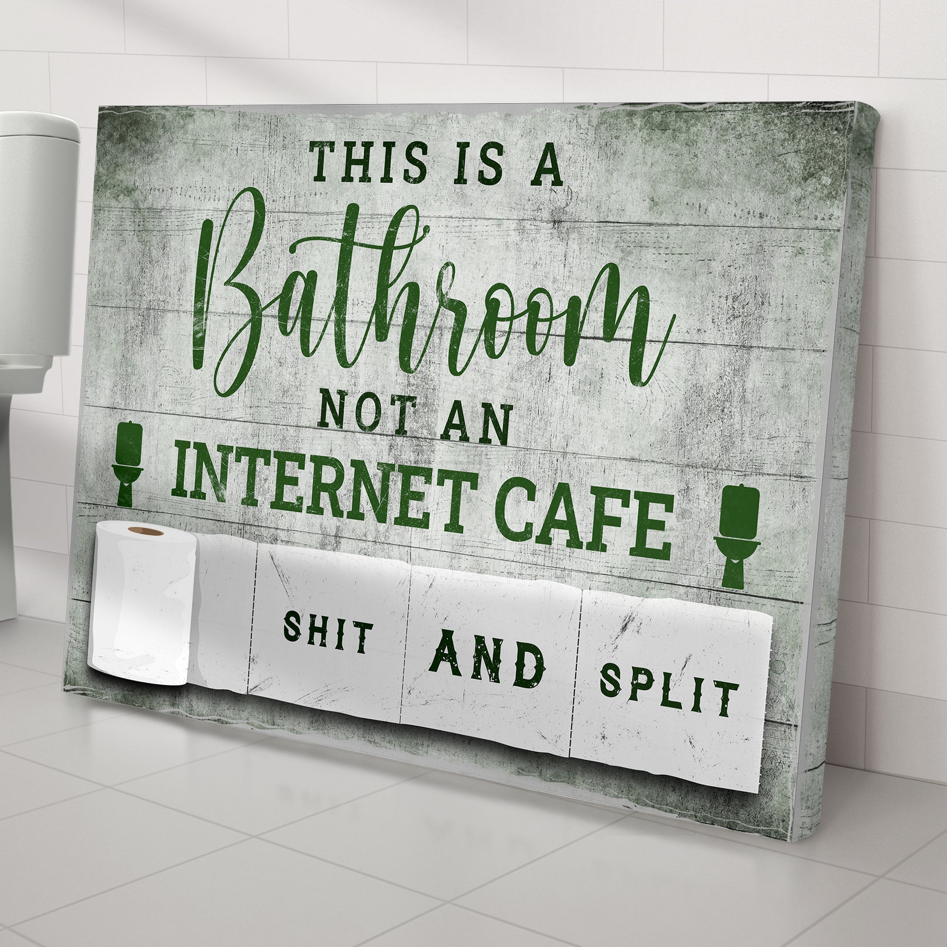 This Is A Bathroom Not An Internet Cafe Sign Style 2 - Image by Tailored Canvases