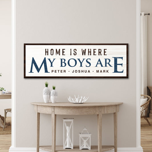 HOME IS WHERE MY BOYS ARE  Style 2 - Image by Tailored Canvases