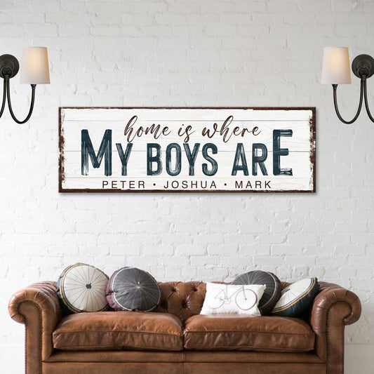 Home is Where My Boys Are Sign - Image by Tailored Canvases