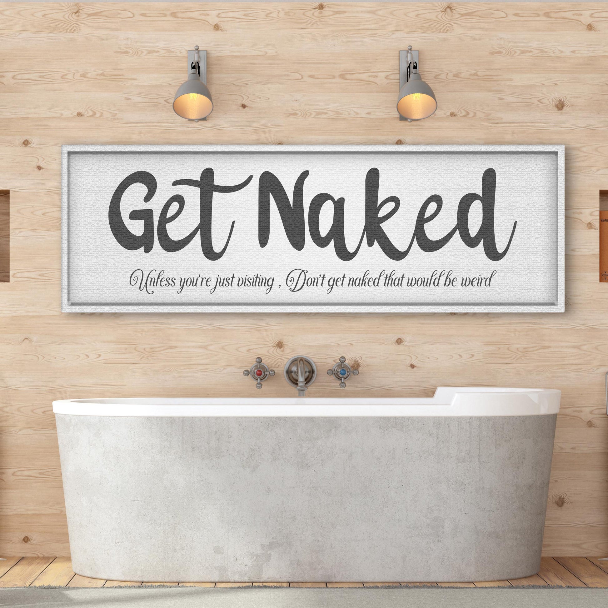 Get Naked Sign - Image by Tailored Canvases