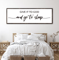Give It To God And Go To Sleep Faith Sign II