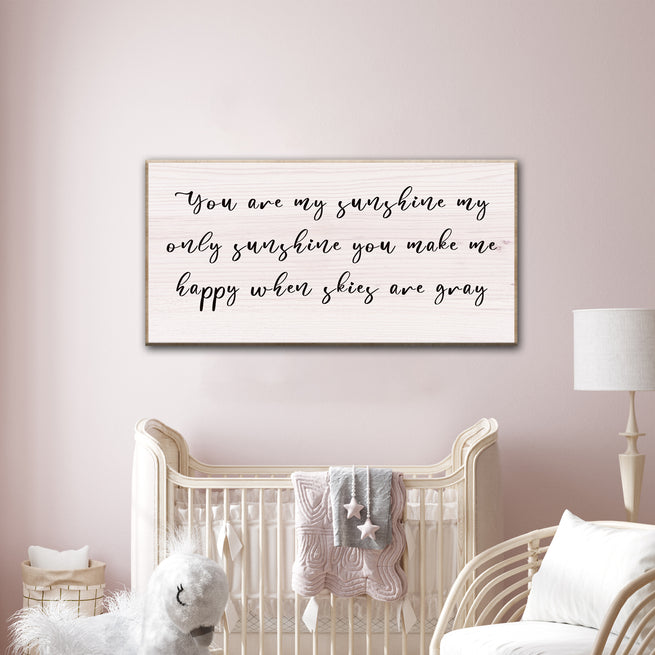 You Are My Sunshine Sign by Tailored Canvases