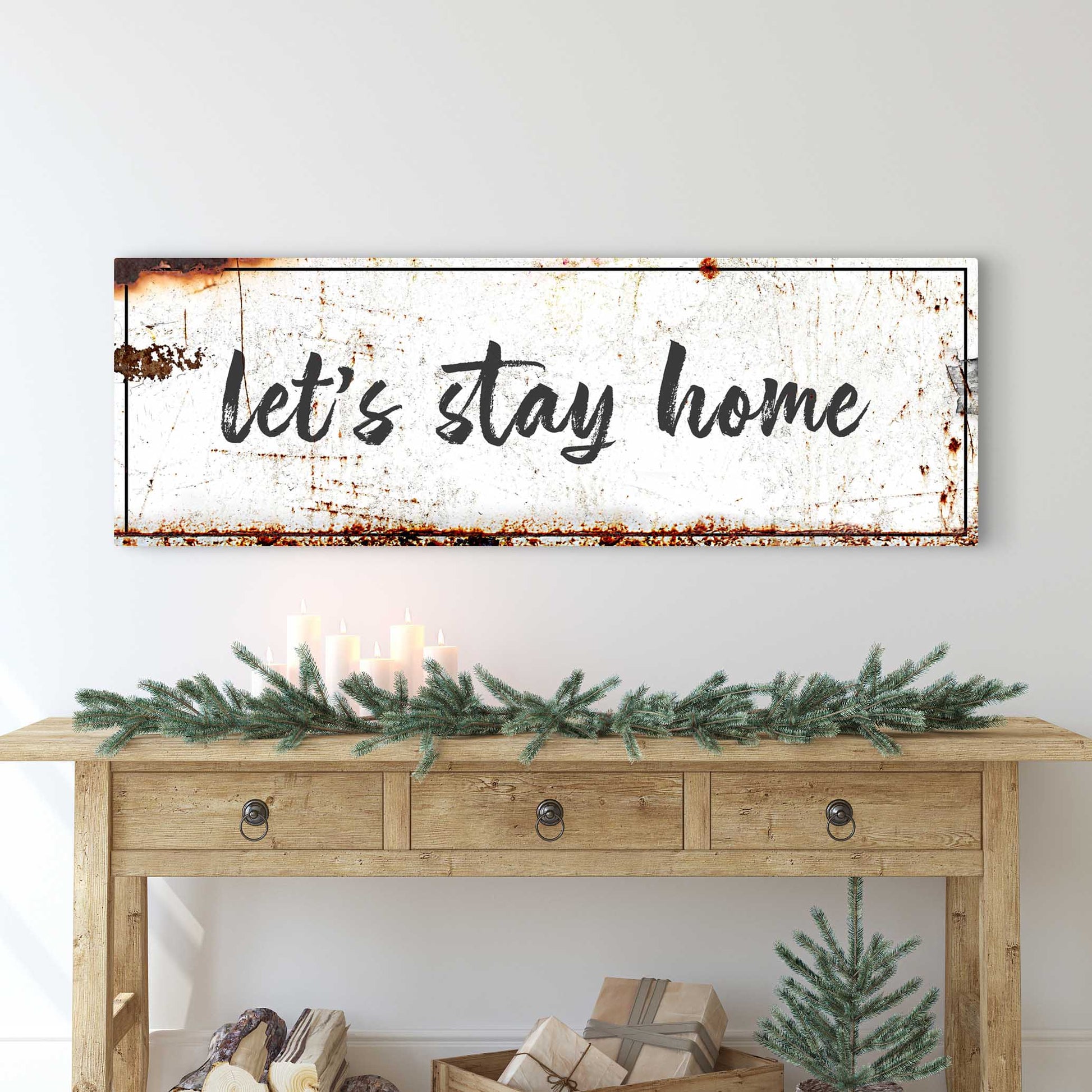 Let's Stay Home Rustic Sign - Image by Tailored Canvases