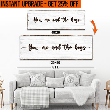 Upgrade Your 16x48 Inches 'You Me and the Boys' (Style 1) Canvas To 20x60 Inches