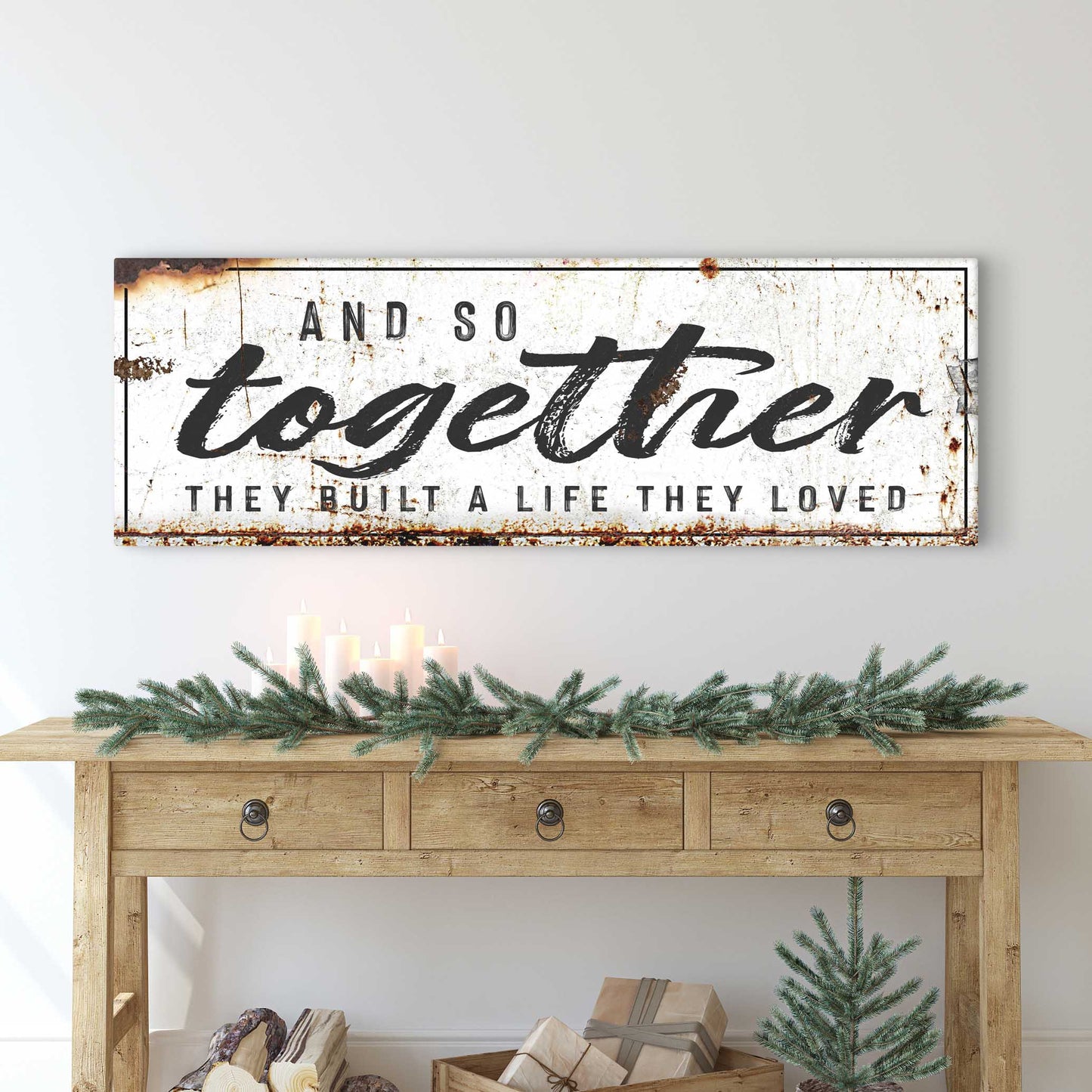 And so Together they built a life they Loved Sign II - Image by Tailored Canvases