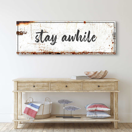 Stay Awhile Sign - Image by Tailored Canvases