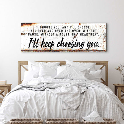 I'll Keep Choosing You Sign - Image by Tailored Canvases