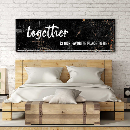 Together Is Our Place To Be Rustic Sign Style 2 - Image by Tailored Canvases