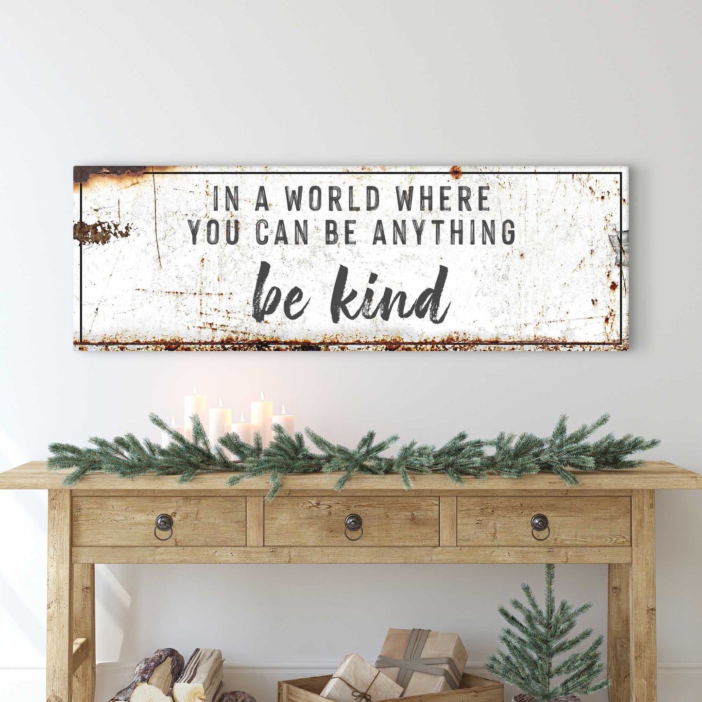 In a world where you can be anything, Be Kind Sign II - Image by Tailored Canvases