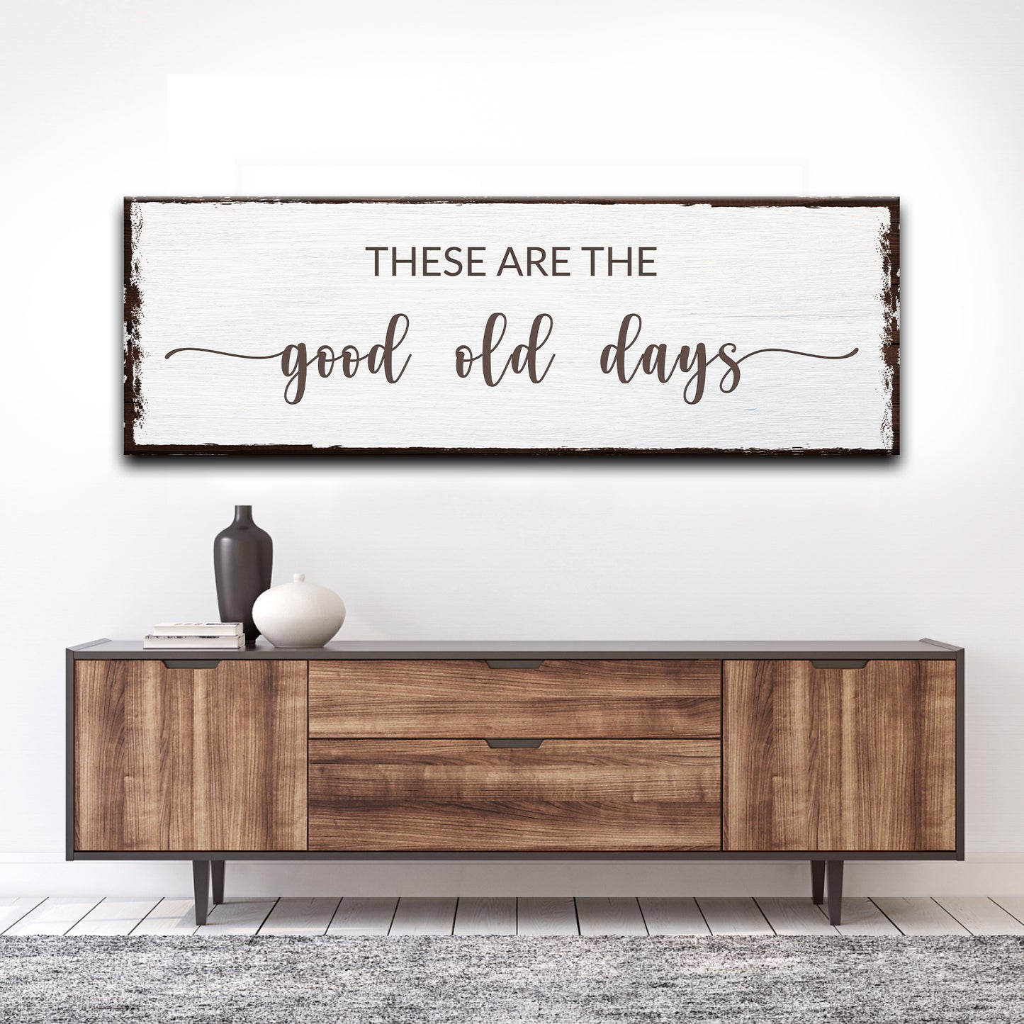 These are the Good Old Days Sign IV Style 1 - Image by Tailored Canvases