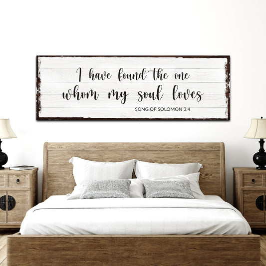 SONG OF SOLOMON 3:4 - THE ONE WHOM MY SOUL LOVES Sign II - Image by Tailored Canvases
