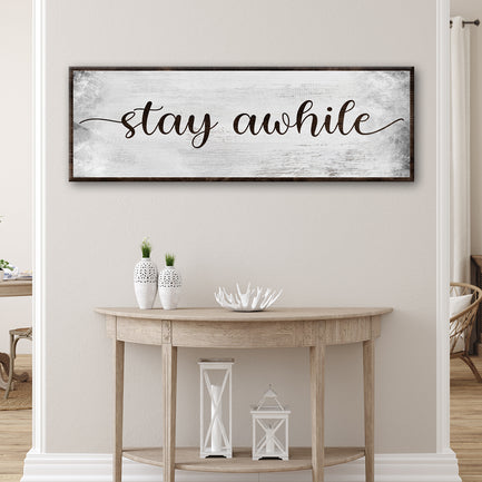 Stay Awhile Sign III - Image by Tailored Canvases