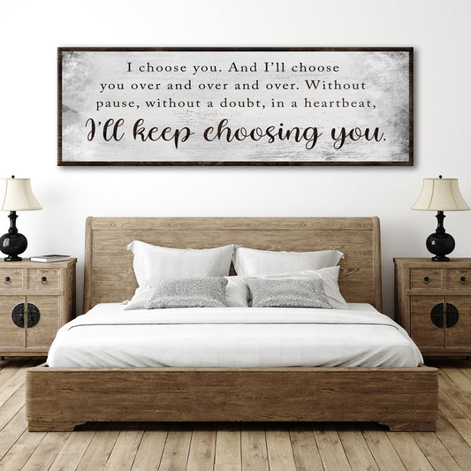 I'll Keep Choosing You Sign II - Image by Tailored Canvases