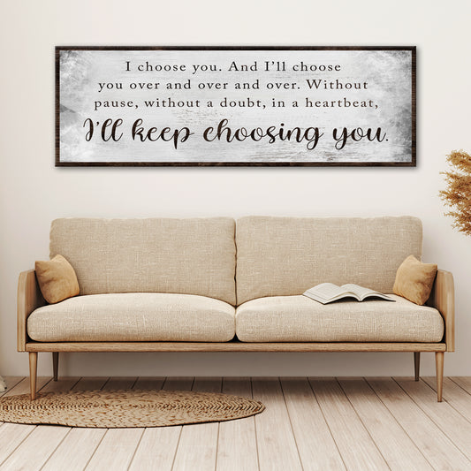 I'll Keep Choosing You Sign II - Image by Tailored Canvases