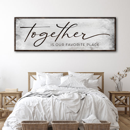 Together is Our Favorite Place Sign - Image by Tailored Canvases