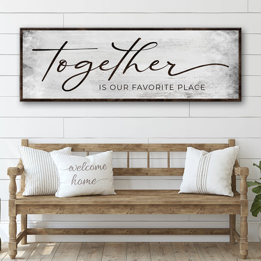 Together is Our Favorite Place Sign - Image by Tailored Canvases