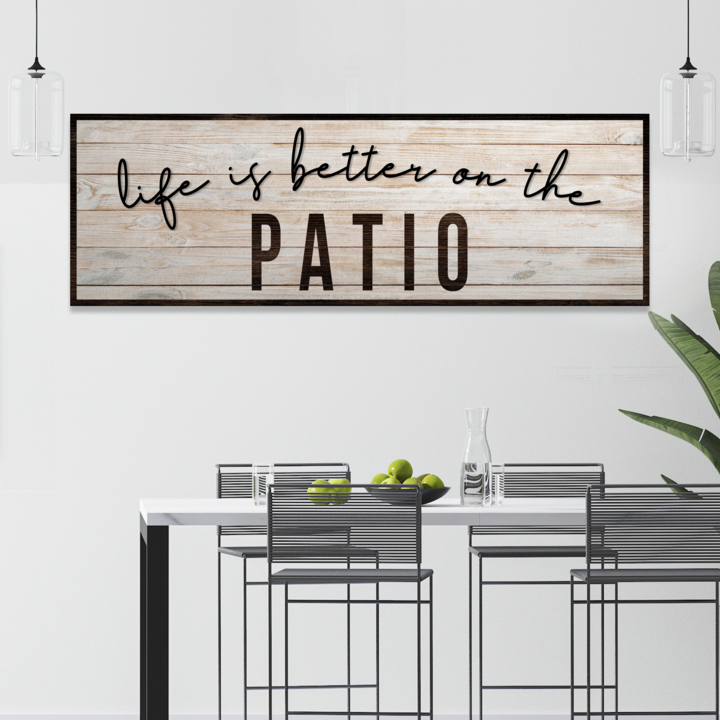 Life is Better on the Patio Sign Style 3 - Image by Tailored Canvases