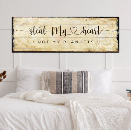 Steal my Heart not My Blanket Sign - Image by Tailored Canvases