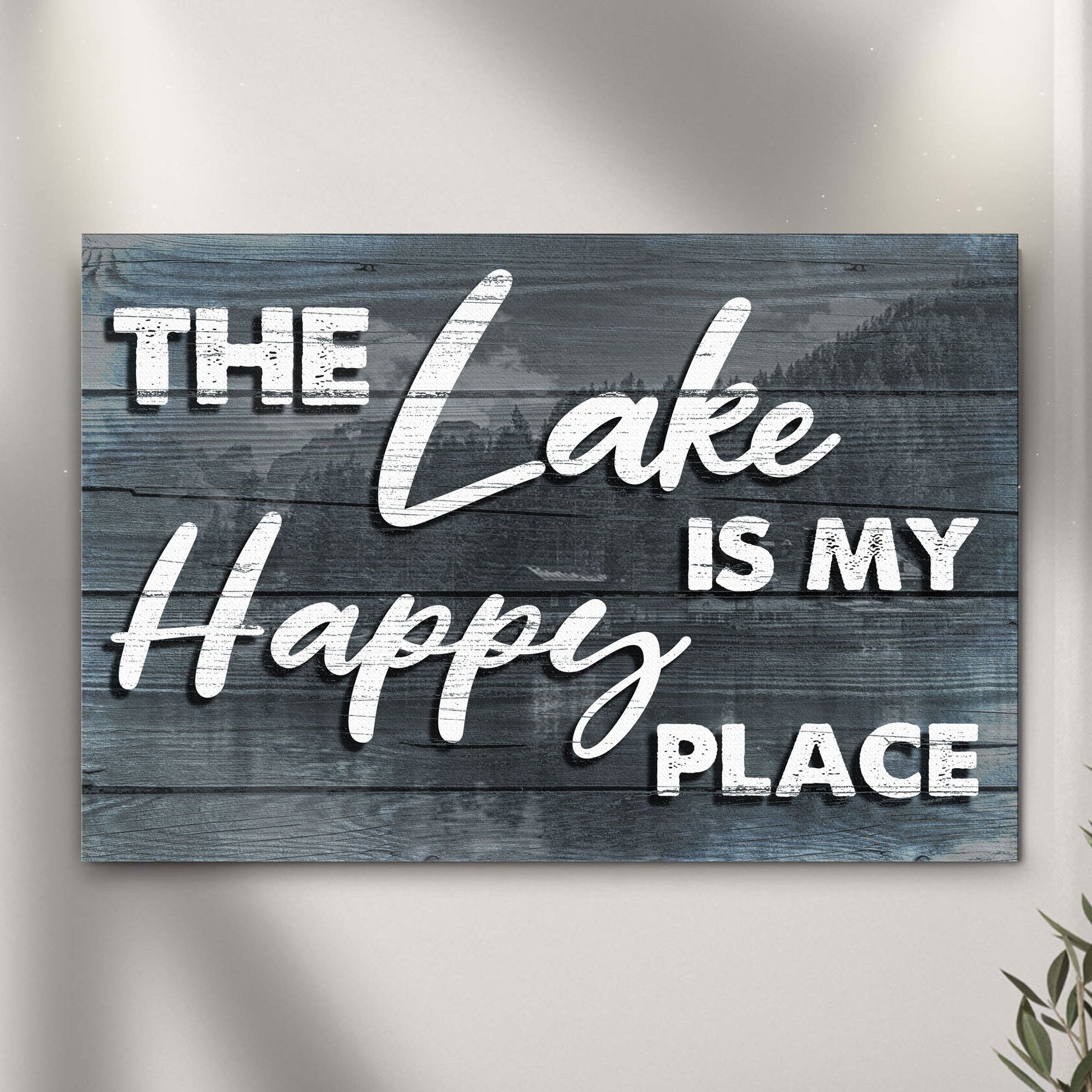The Lake Is My Happy Place Sign - Image by Tailored Canvases