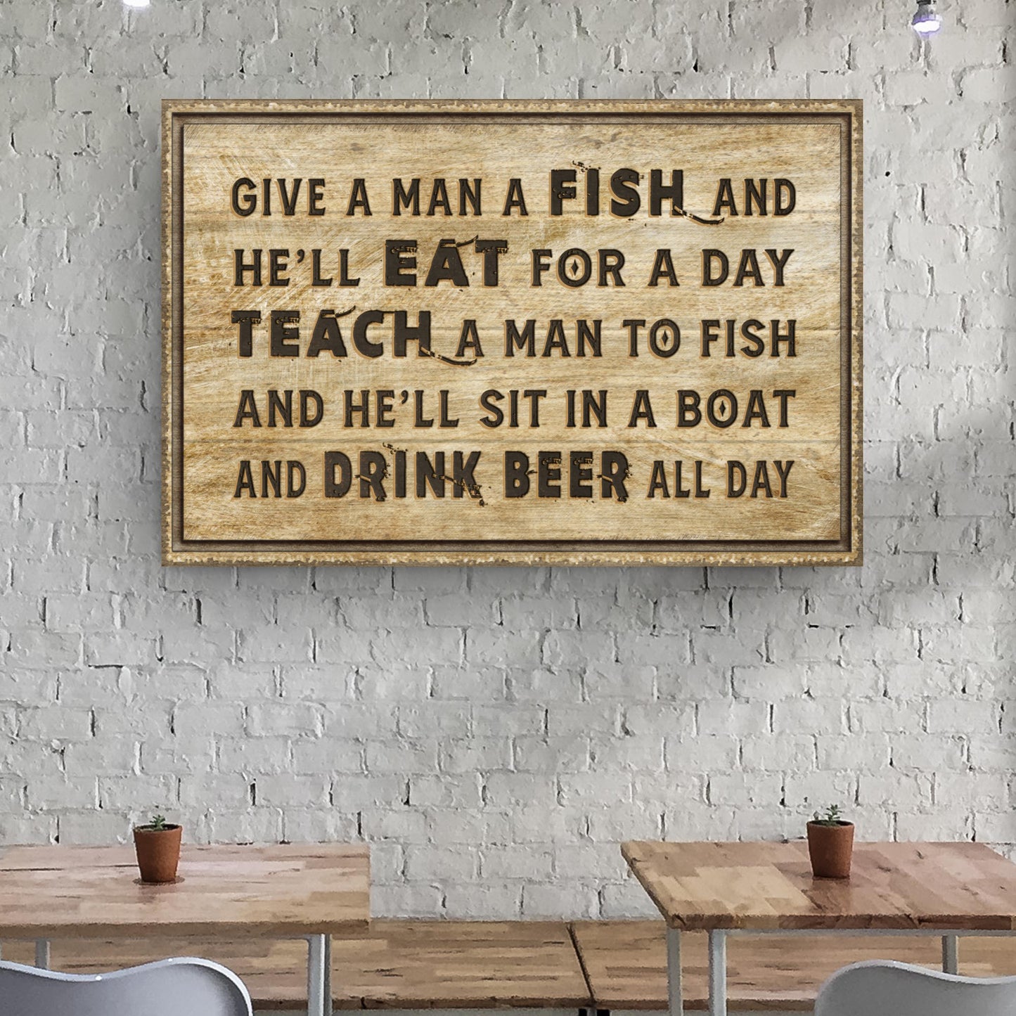 Give A Man A Fish Sign - Image by Tailored Canvases