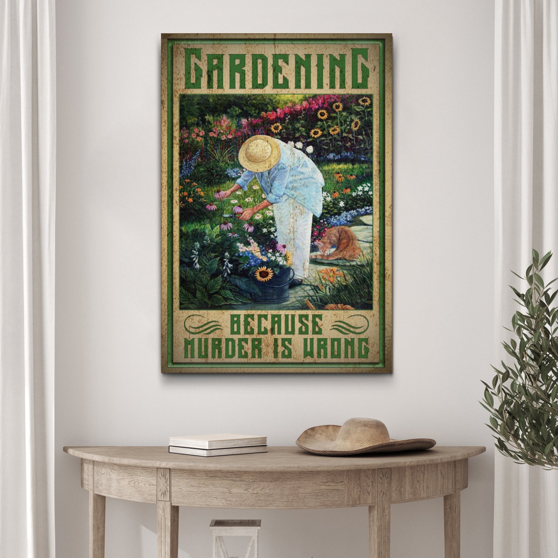Gardening Because Murder Is Wrong Sign - Image by Tailored Canvases