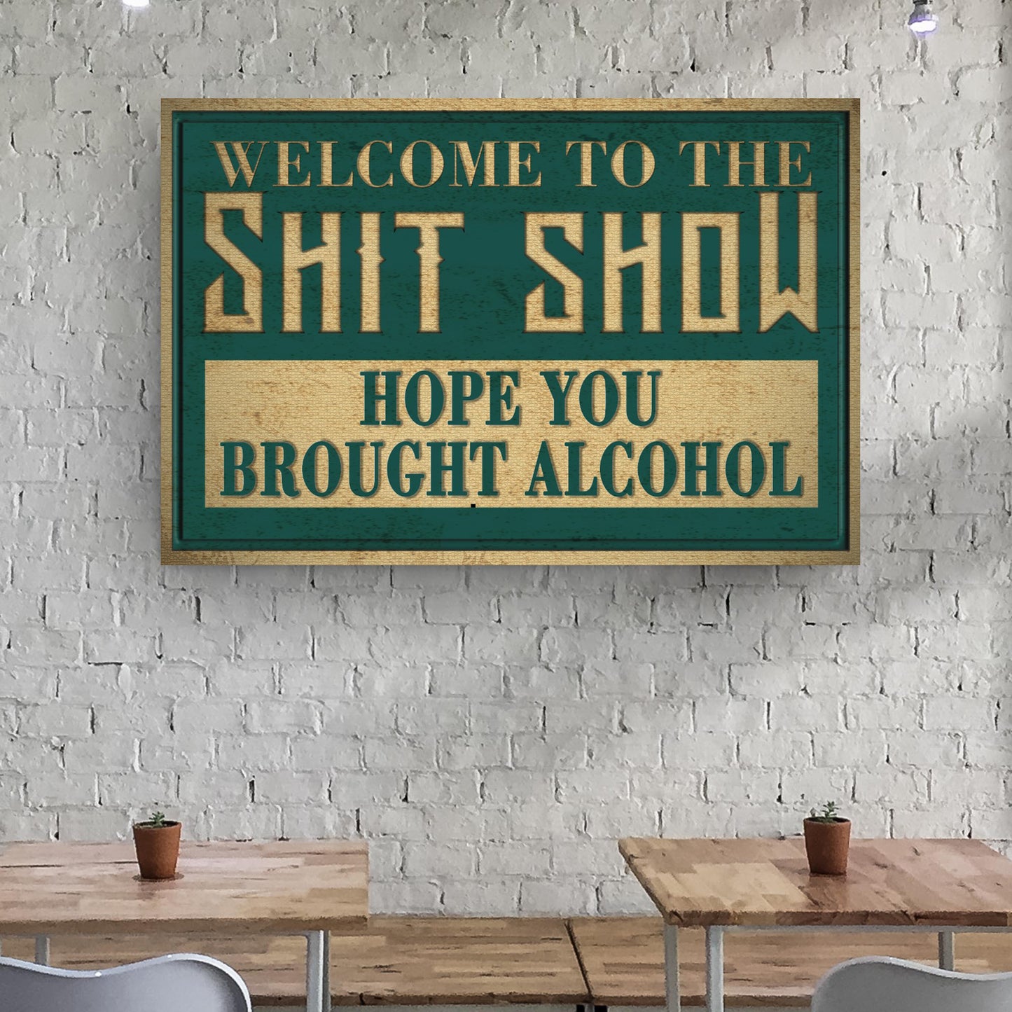 Hope You Brought Alcohol Sign - Image by Tailored Canvases