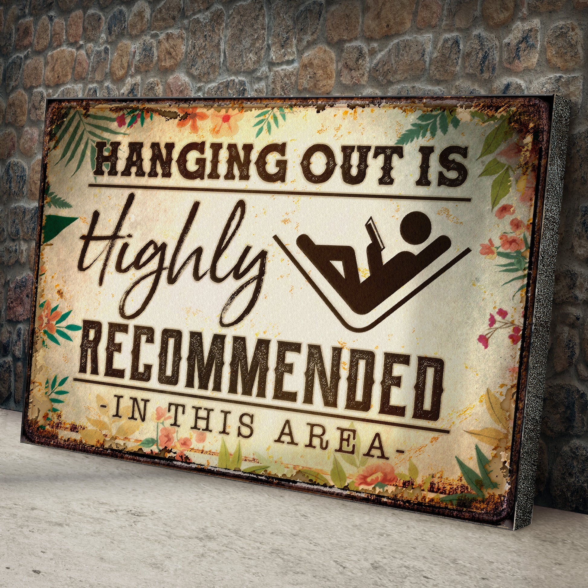 Hanging Out Is Recommended Sign Style 2 - Image by Tailored Canvases
