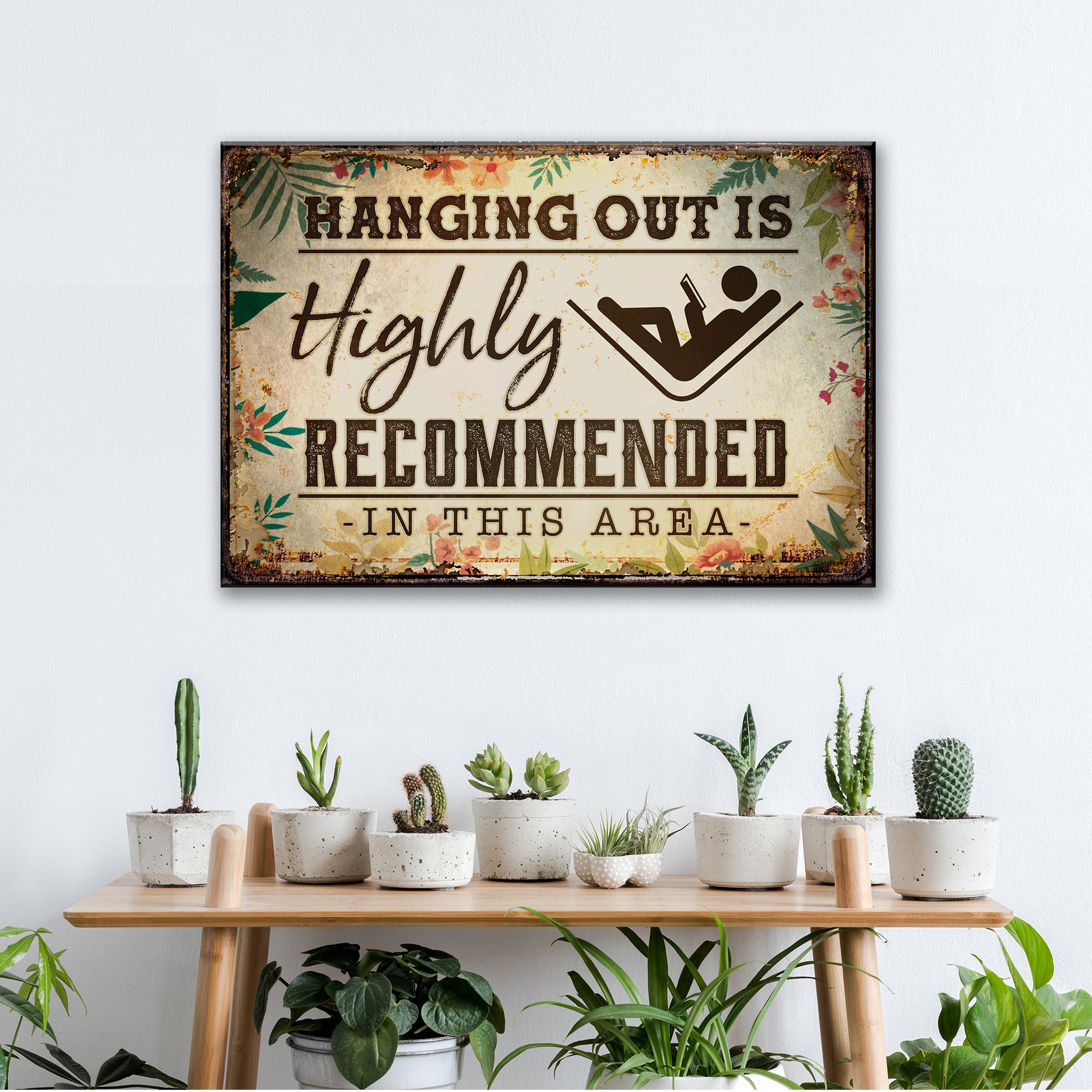 Hanging Out Is Recommended Sign Style 1 - Image by Tailored Canvases