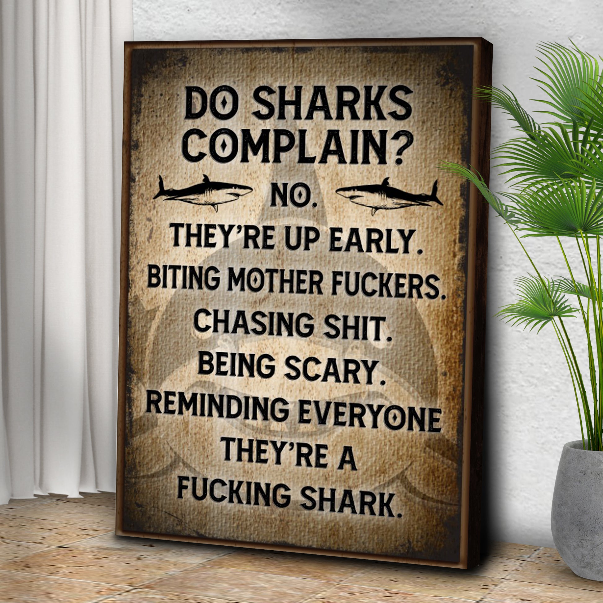 Do Sharks Complain Sign Style 2 - Image by Tailored Canvases