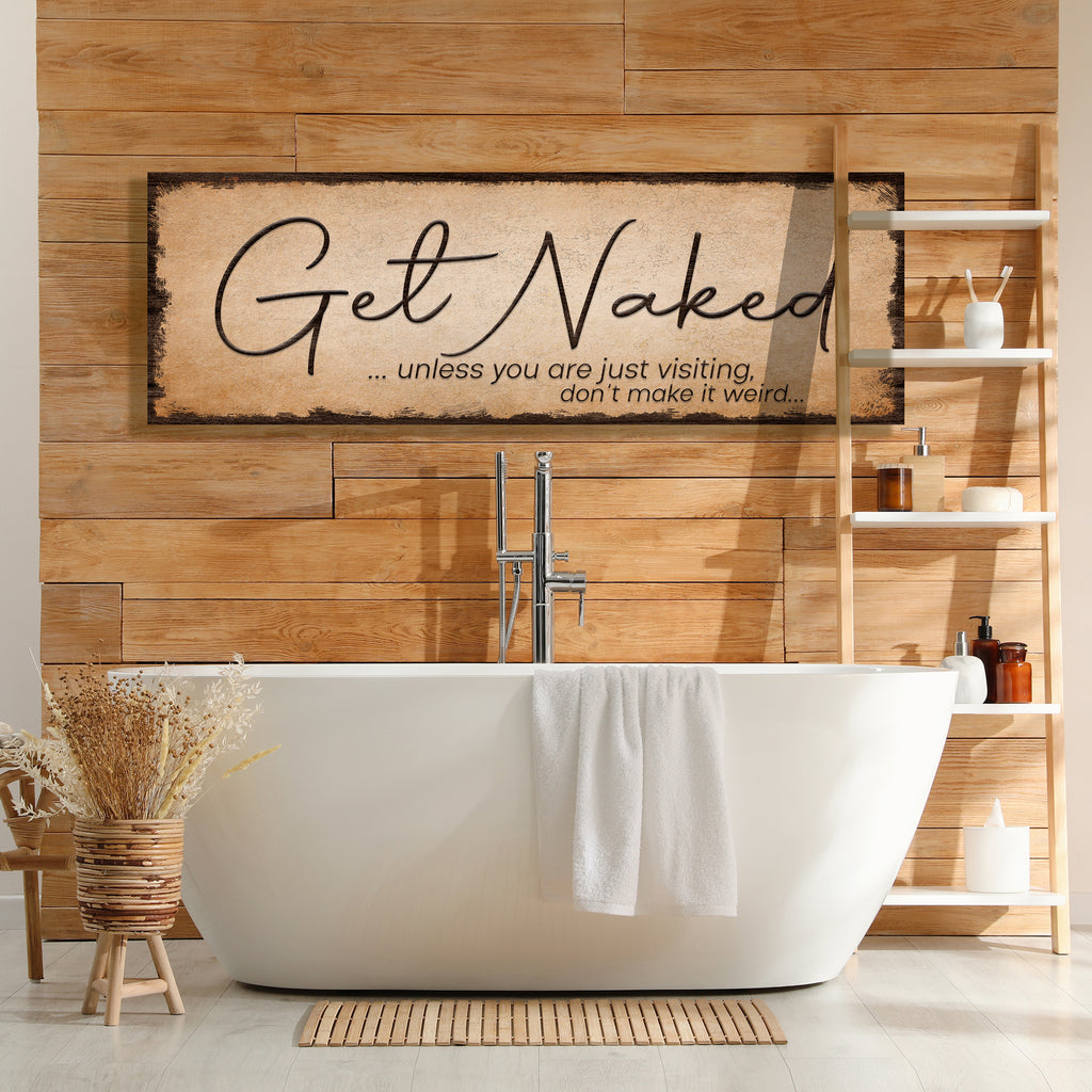 Get Naked Bathroom Sign III by Tailored Canvases 