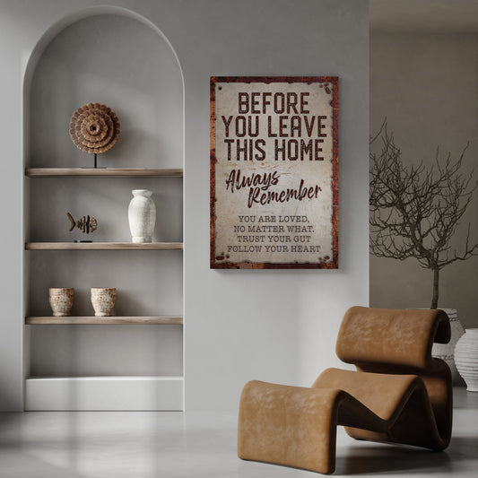 Before You Leave This Home Sign