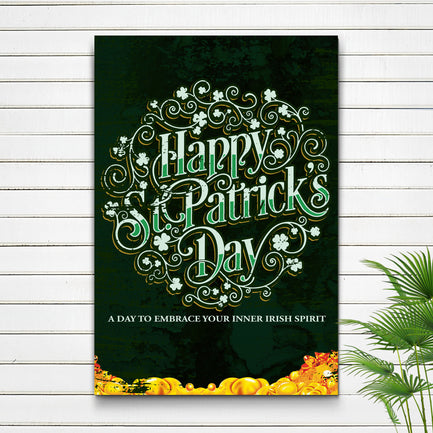 St. Patrick's Day, A Day To Embrace Your Inner Irish Spirit Sign - Image by Tailored Canvases