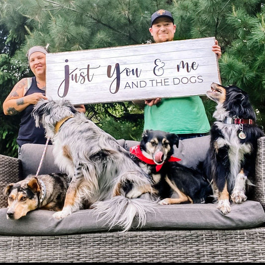 Just You, Me, and The Dogs Sign - Image by Tailored Canvases