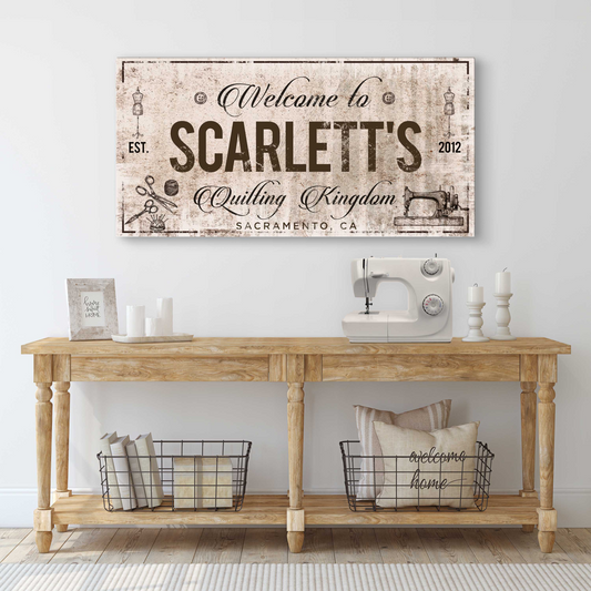 Welcome to Quilting Kingdom Sign - Image by Tailored Canvases