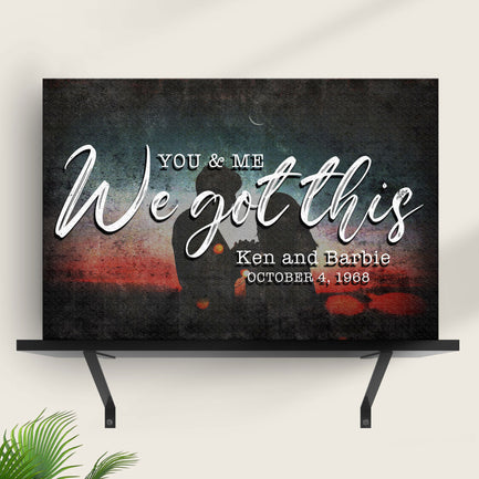 You And Me We Got This Couple Sign  - Image by Tailored Canvases