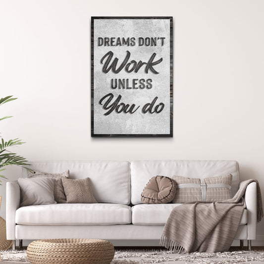 Dreams Don't Work Unless You Do Sign - Image by Tailored Canvases