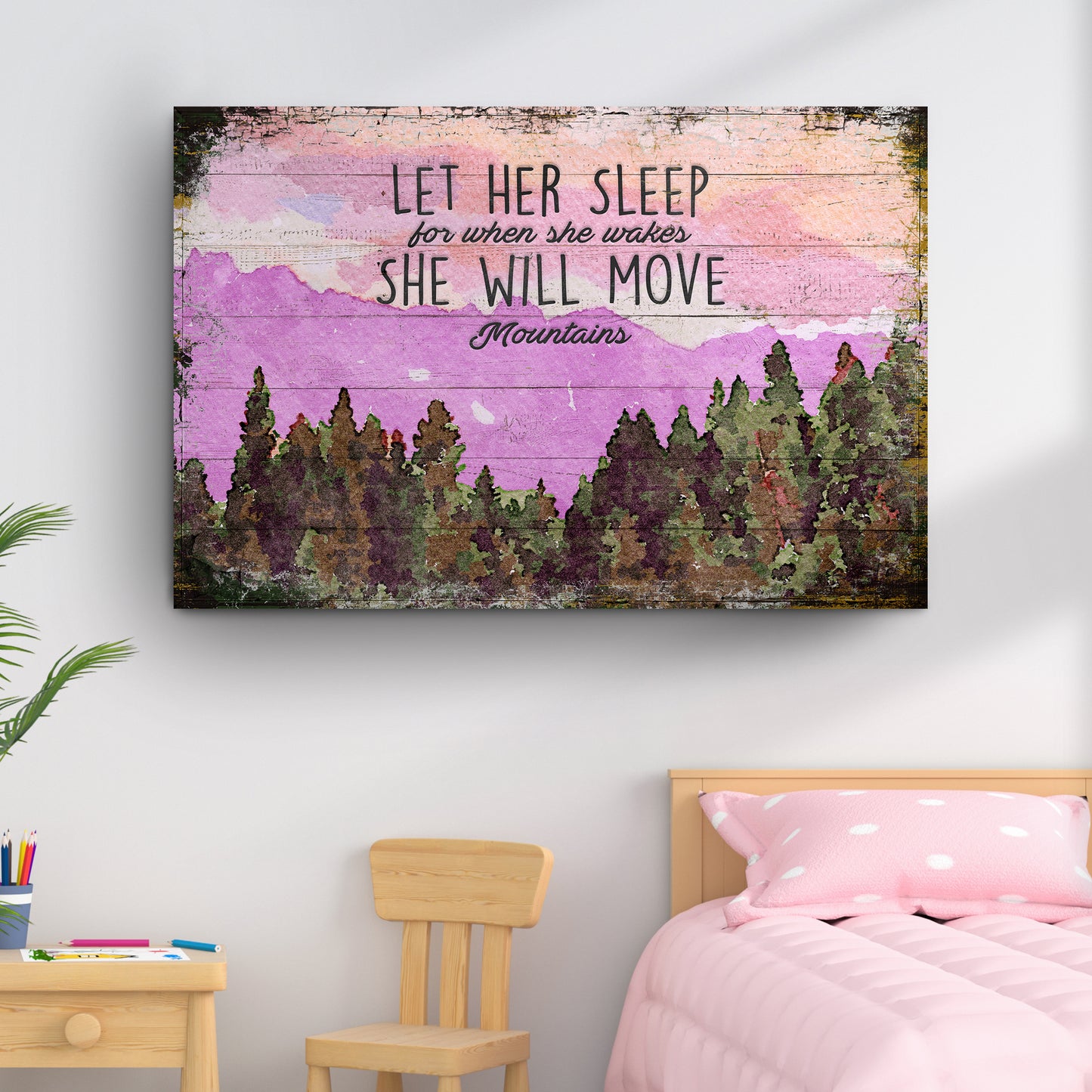 Let Her Sleep For Where She Wakes She Will Move Mountains Sign - Image by Tailored Canvases