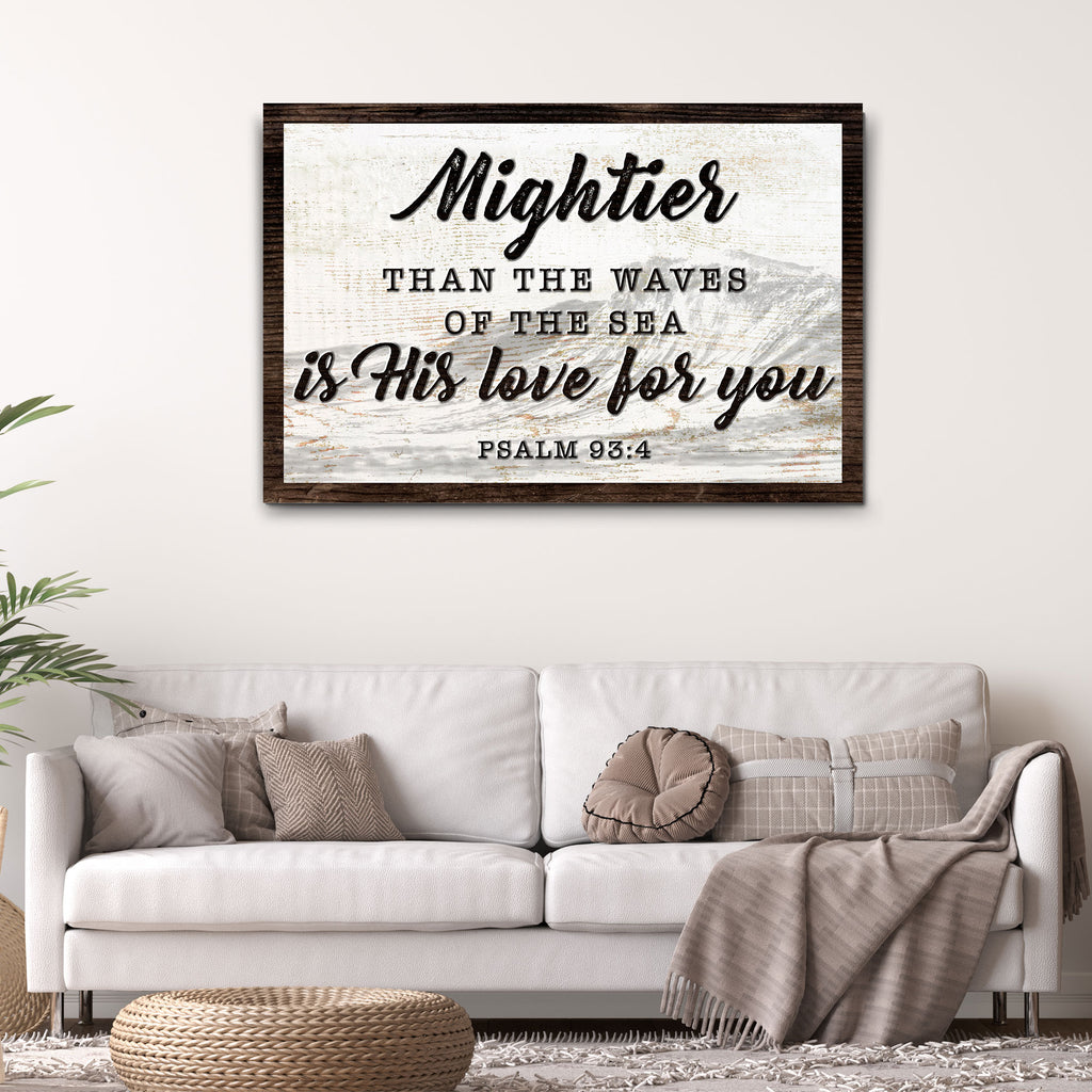 Psalm 93:4 - Mightier Than The Waves Sign III by Tailored Canvases 