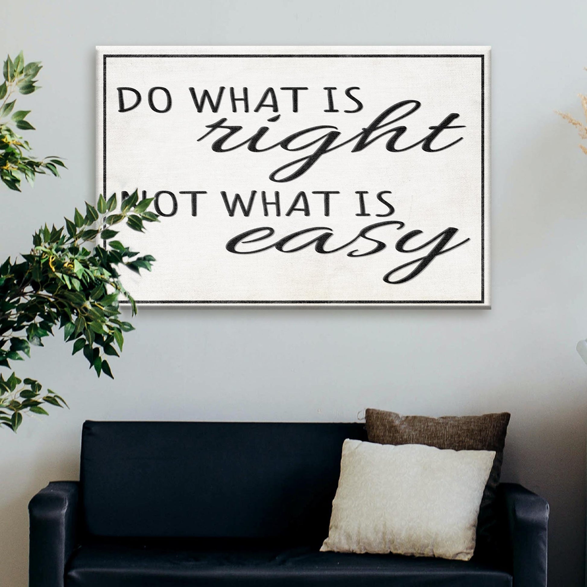 Do What Is Right Not What Is Easy Sign - Image by Tailored Canvases