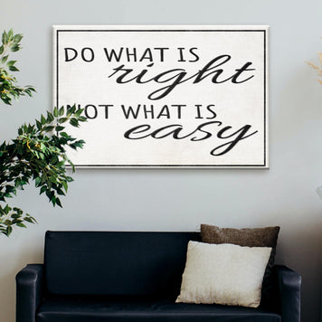 Do What Is Right Not What Is Easy Sign