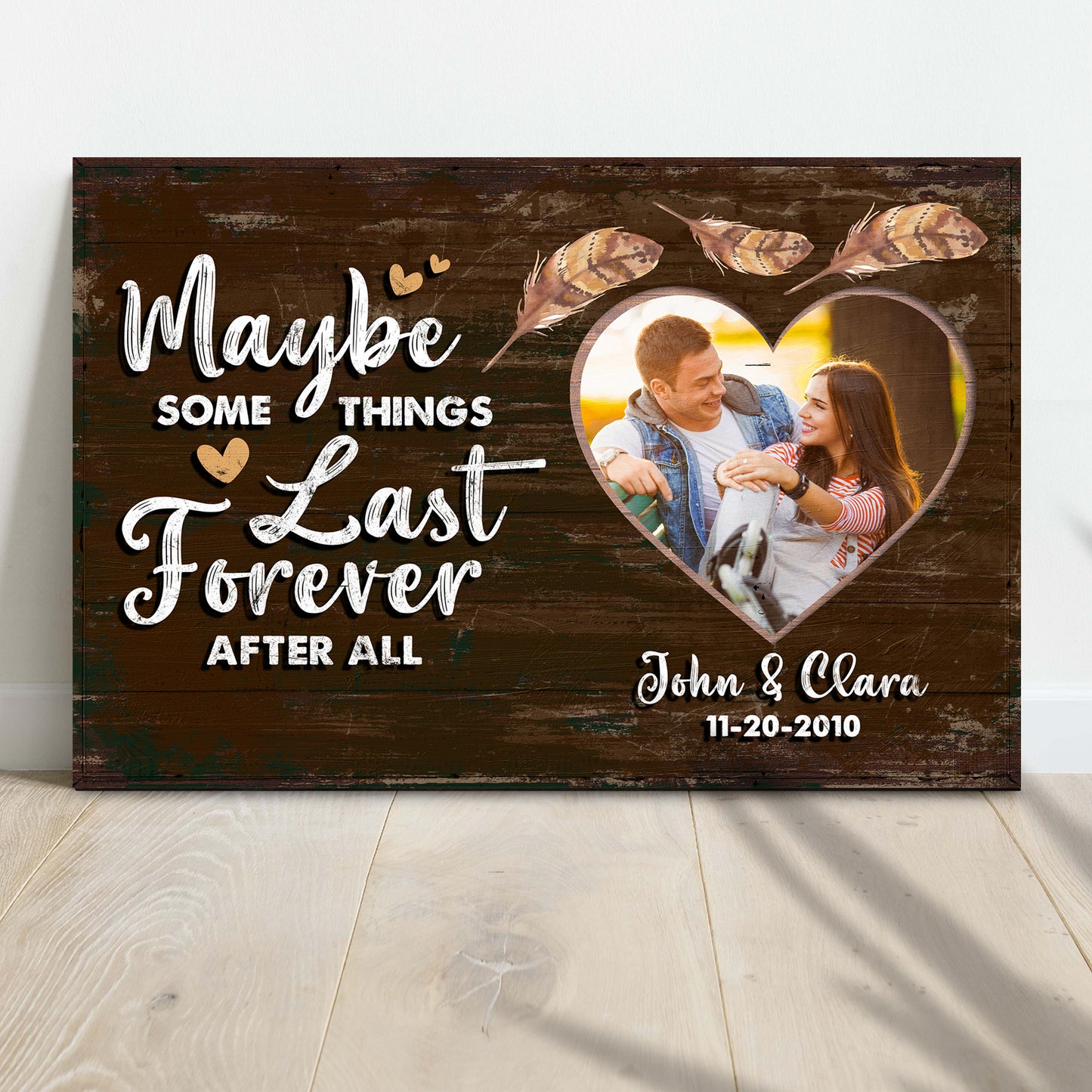 Maybe Some Things Last Forever After All Sign  - Image by Tailored Canvases