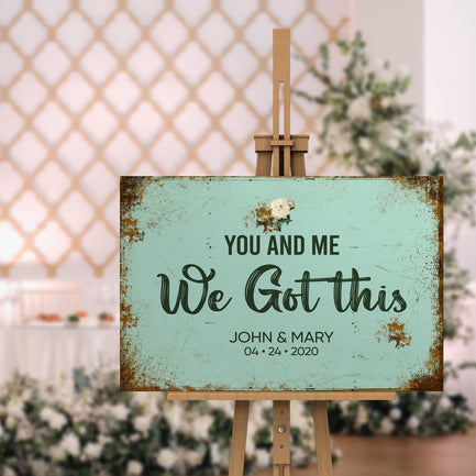 You And Me We Got This Wedding Sign  - Image by Tailored Canvases
