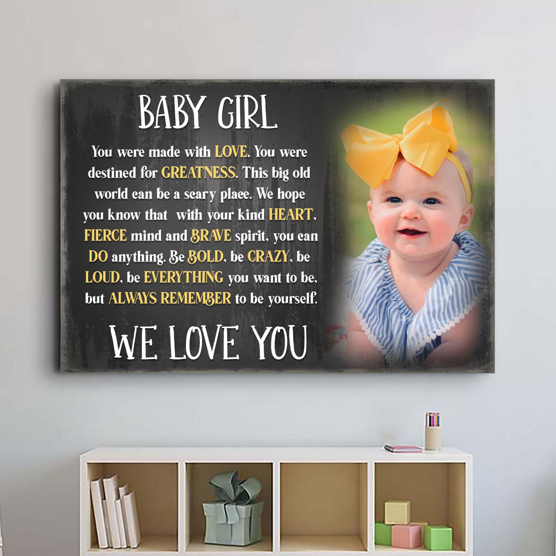 Baby Girl, Be Everything You Want To Be Sign - Image by Tailored Canvases
