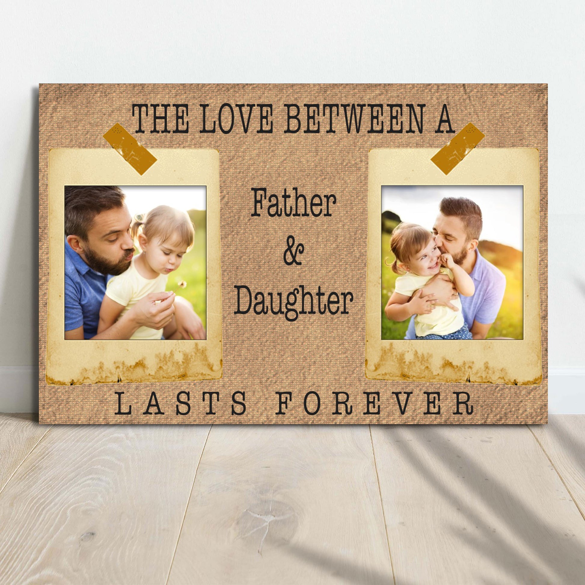 Father And Daughter's Love Lasts Forever Happy Father's Day Sign  - Image by Tailored Canvases