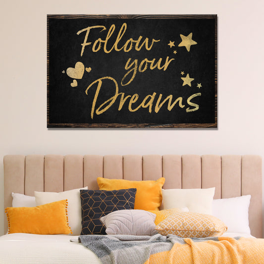 Follow Your Dreams Sign II Style 1 - Image by Tailored Canvases